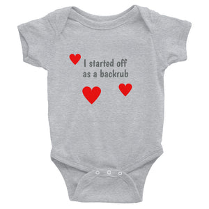 I Started Off As A Back Rub Infant Bodysuit