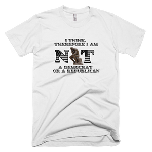 I Think-Not Republican-Not Democrat T-Shirt